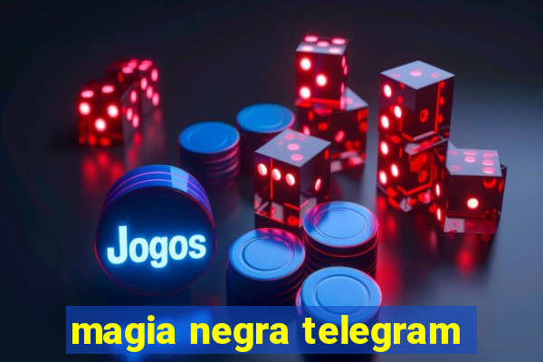 magia negra telegram